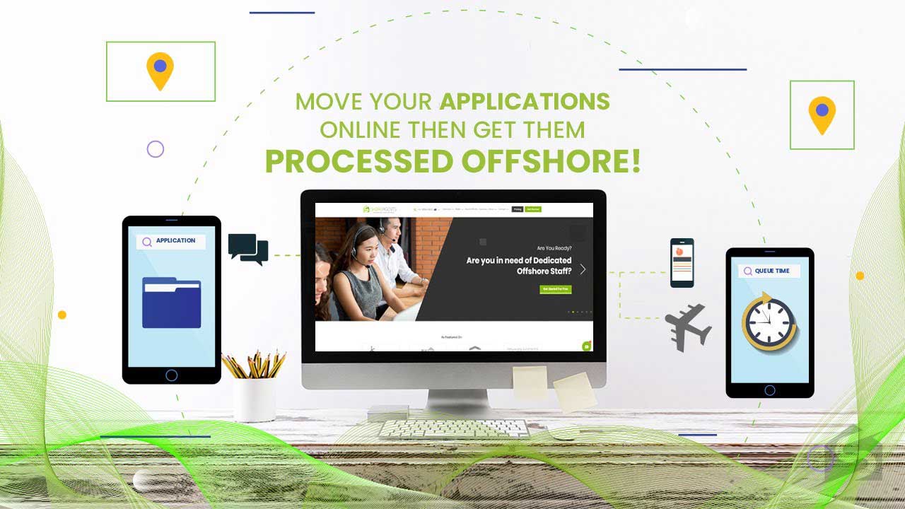 Move Your Applications Online and Get them Processed Offshore