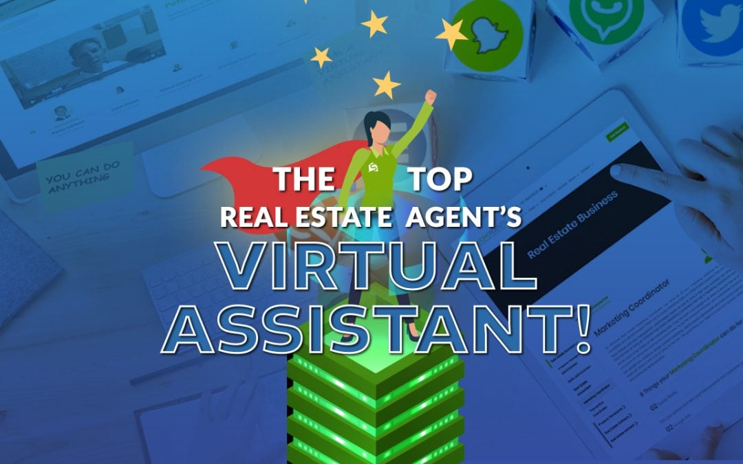 The Top Real Estate Agent’s Virtual Assistant!