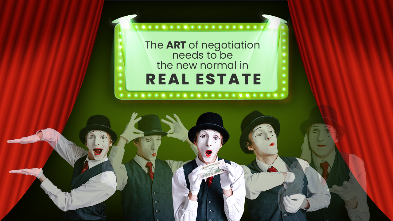 New Normal ART of negotiation Real Estate!