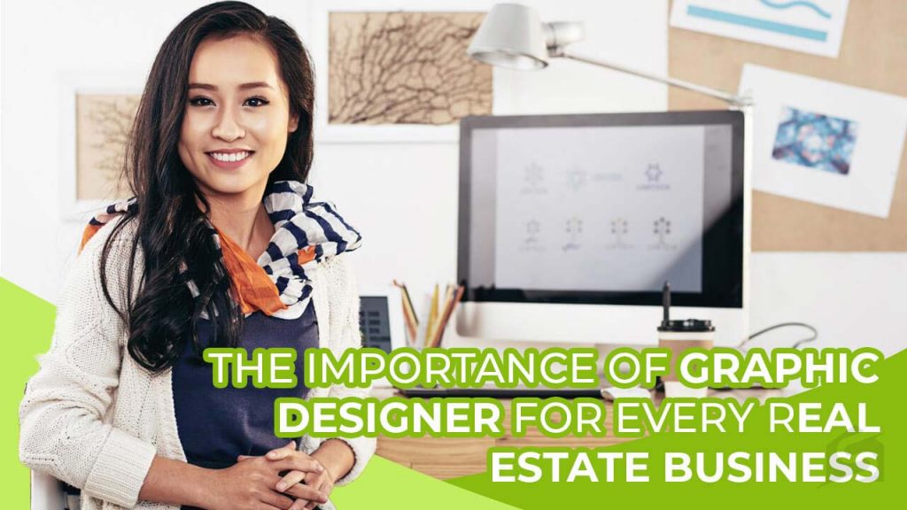 Importance of Graphic Designer For Every Real Estate Business