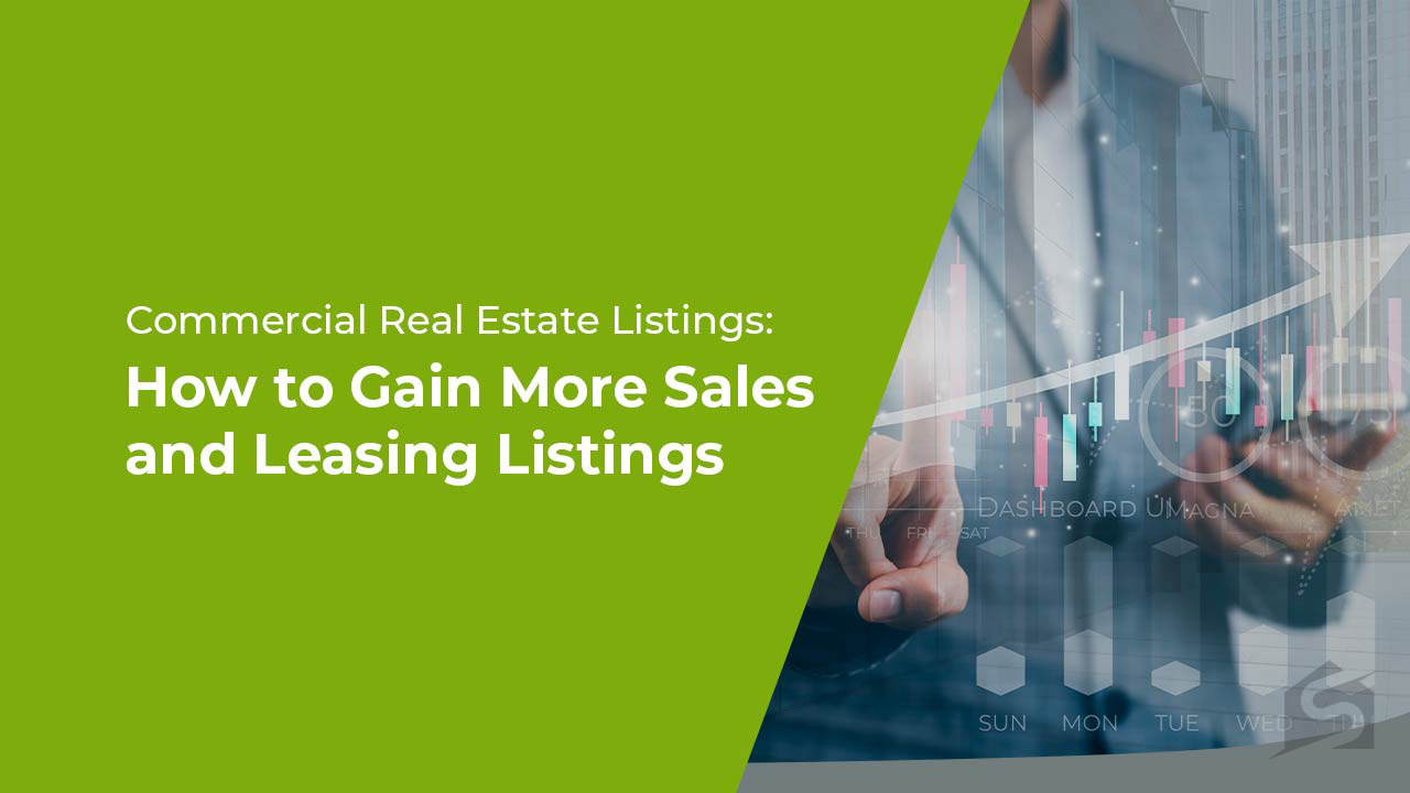 Commercial Real Estate Listings How to Gain Sales and Leasing Listings
