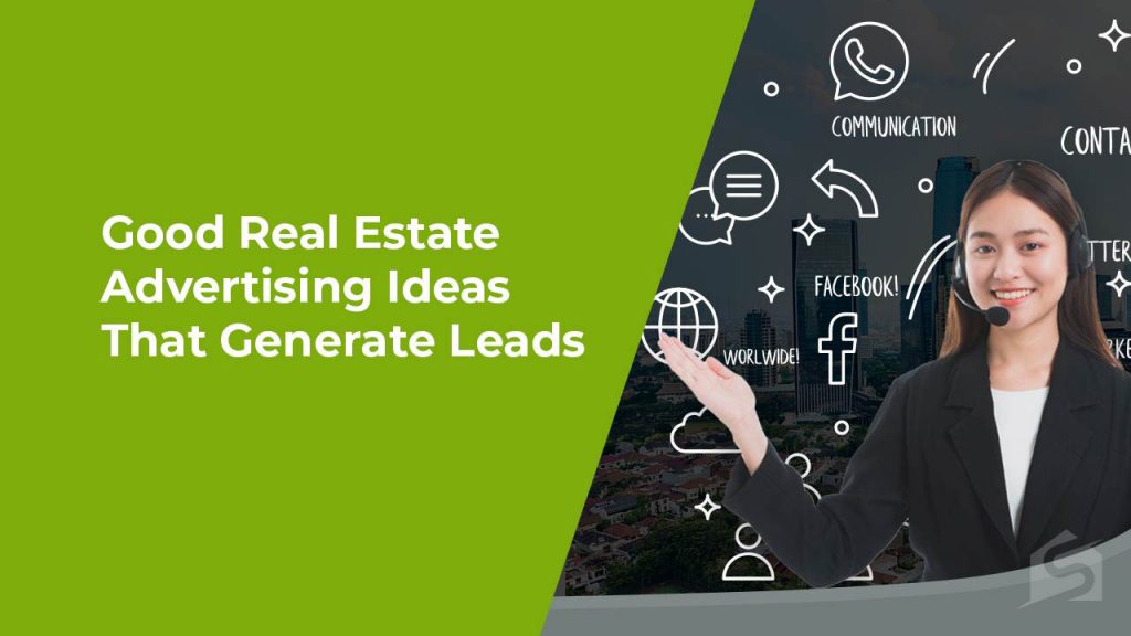 Good Real Estate Advertising Idea That Generate Leads