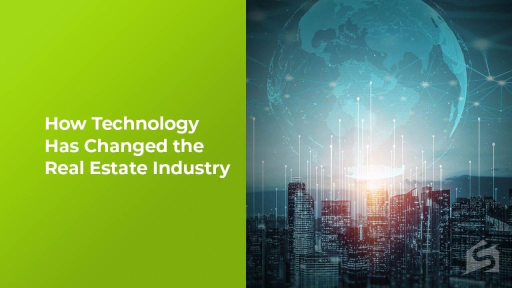 How Technology Changed the Real Estate Industry