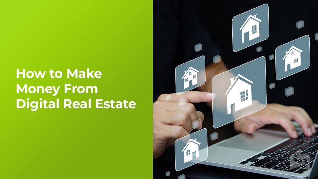 How to Earn Money from Digital Real Estate