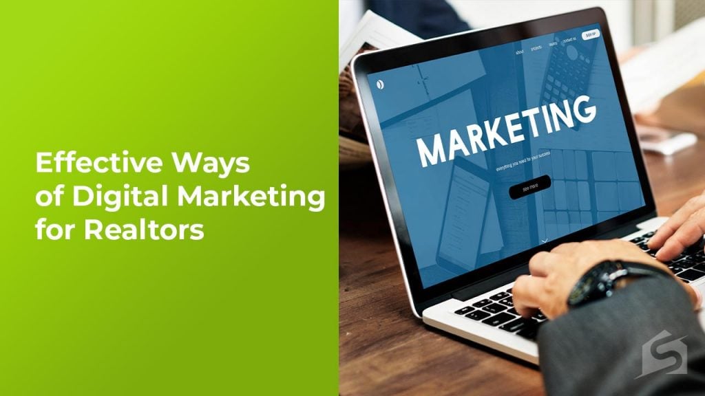 The Effective Ways of Digital Marketing for Realtors