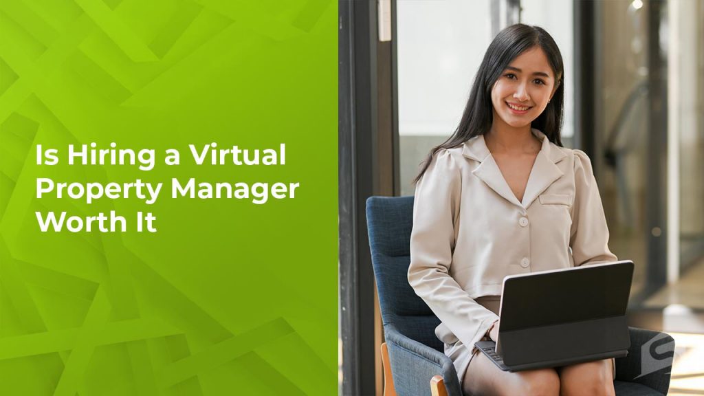 Is Hiring Virtual Property Manager Worth It