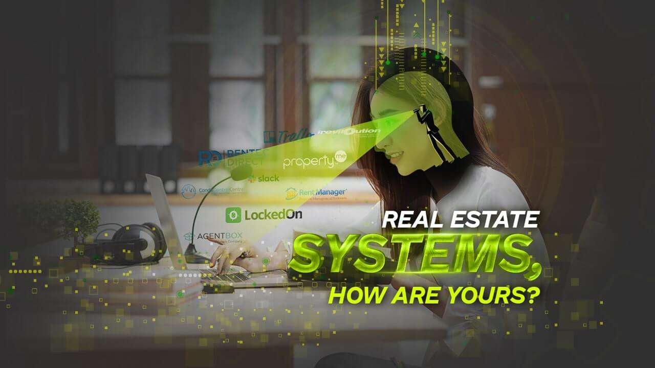 Featured Image_Real Estate Systems, How are Yours