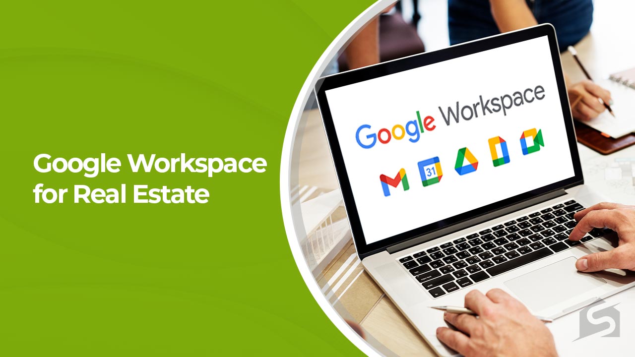Google Workspace for Real Estate