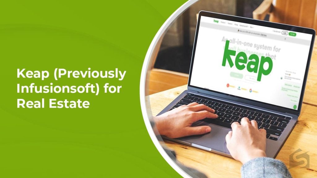 Keap (Previously Infusionsoft) for Real Estate