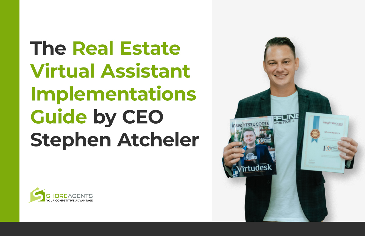 The Real Estate Virtual Assistant Implementations Guide by CEO Stephen Atcheler