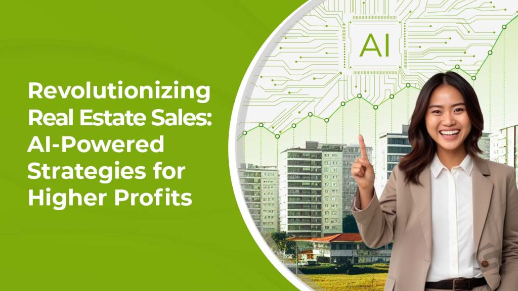 Revolutionizing Real Estate Sales AI-Powered Strategies for Higher Profits Meta Image